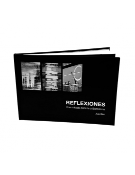 Libro fotográfico: Reflexiones. Una mirada distinta a Barcelona